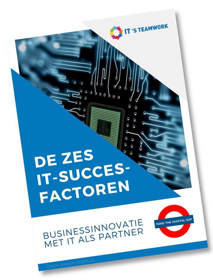Whitepaper ITsteamwork - de zes IT-succesfactoren Whitepaper ITsteamwork - de zes IT-succesfactoren